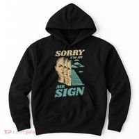 Sorry I'm An Air Sign Hoodie thumb 0