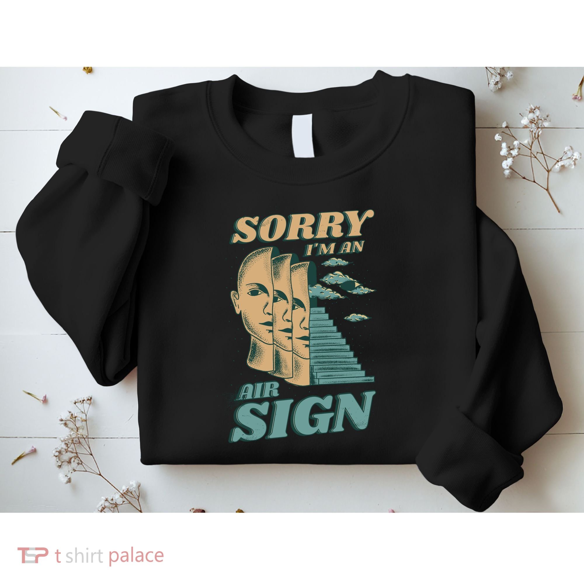 Sorry I'm An Air Sign Sweatshirt