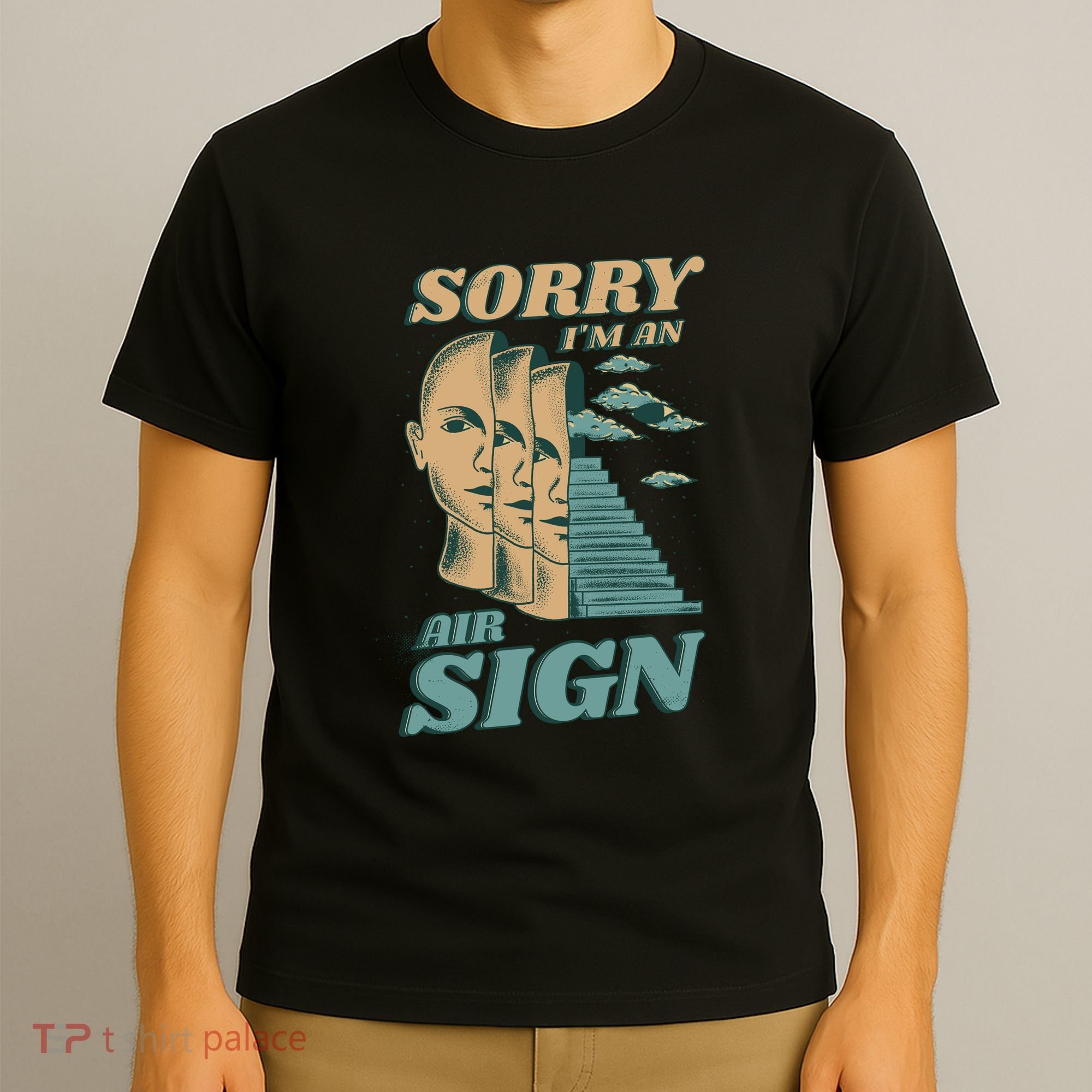 Sorry I'm An Air Sign T-Shirt