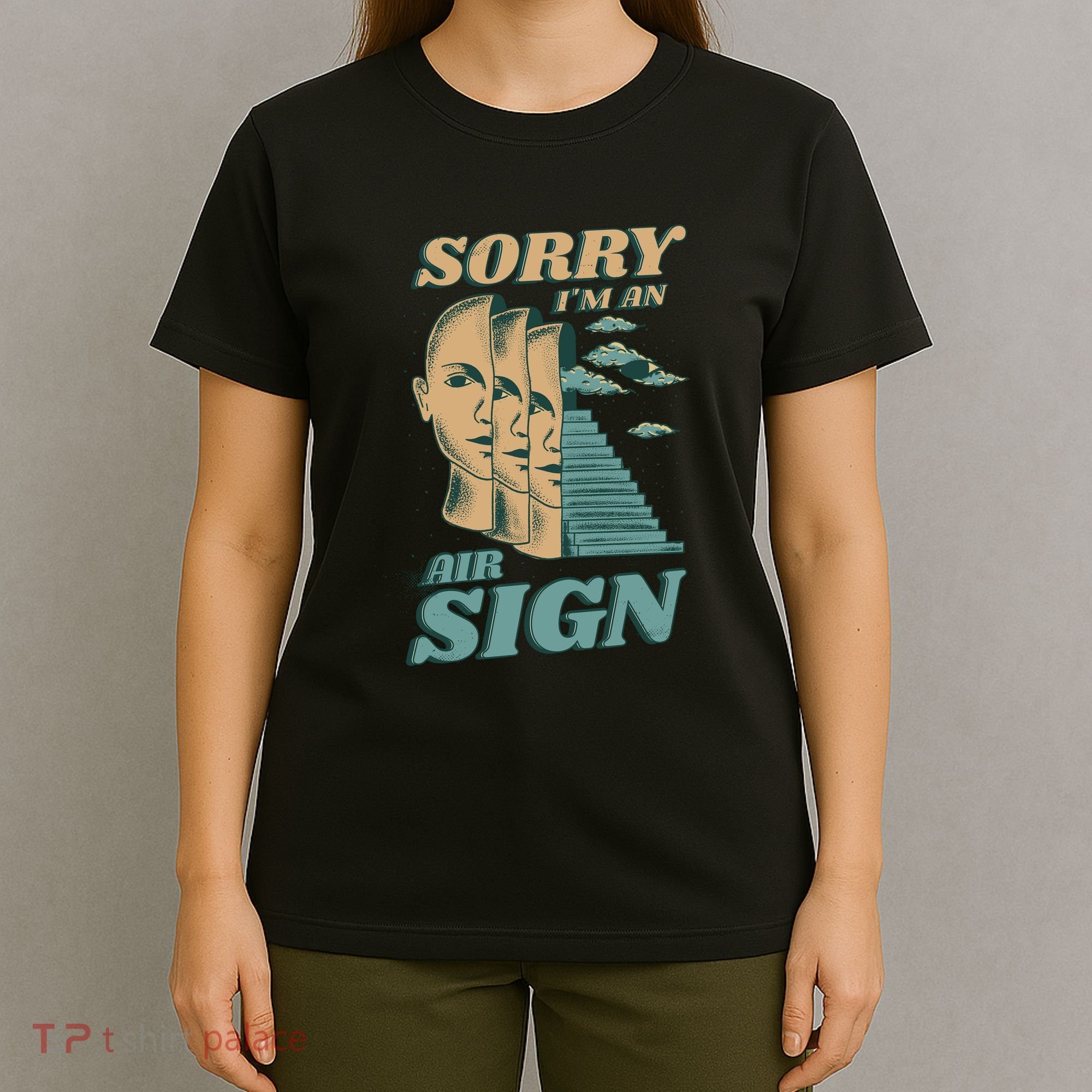 Sorry I'm An Air Sign T-Shirt