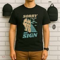 Sorry I'm An Air Sign T-Shirt thumb 6