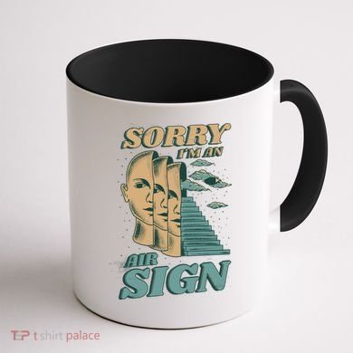 Sorry I'm An Air Sign Coffee Mug back
