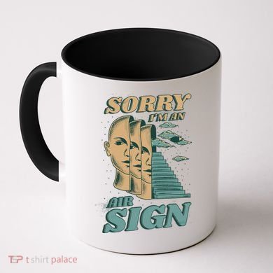 Sorry I'm An Air Sign Coffee Mug