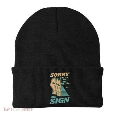 Sorry I'm An Air Sign Beanie