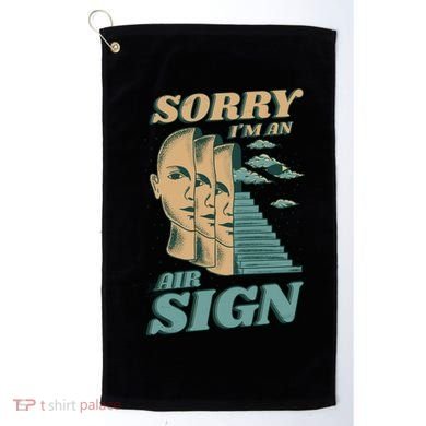 Sorry I'm An Air Sign Golf Towel
