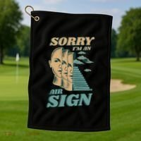 Sorry I'm An Air Sign Golf Towel thumb 1