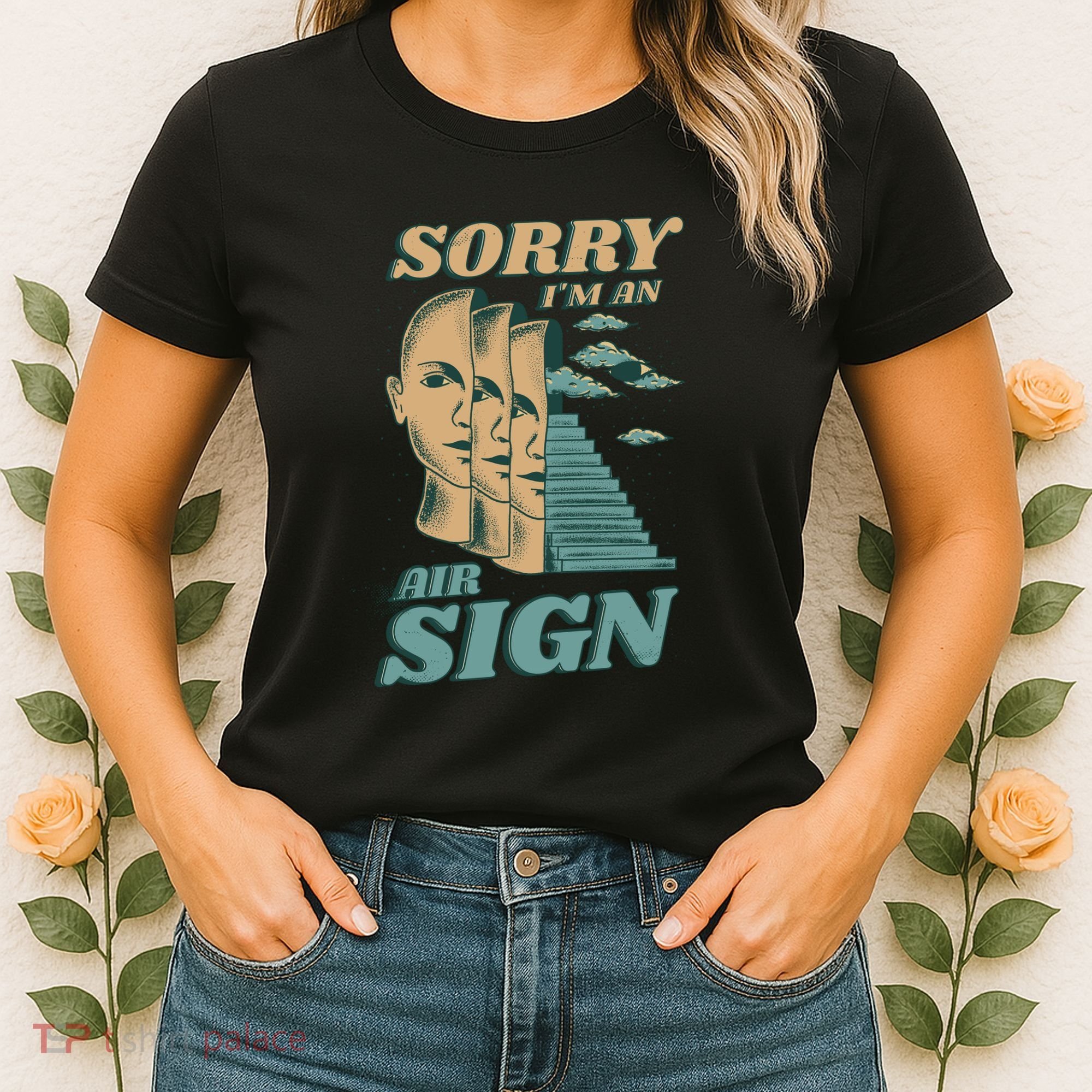 Sorry I'm An Air Sign Women's T-Shirt