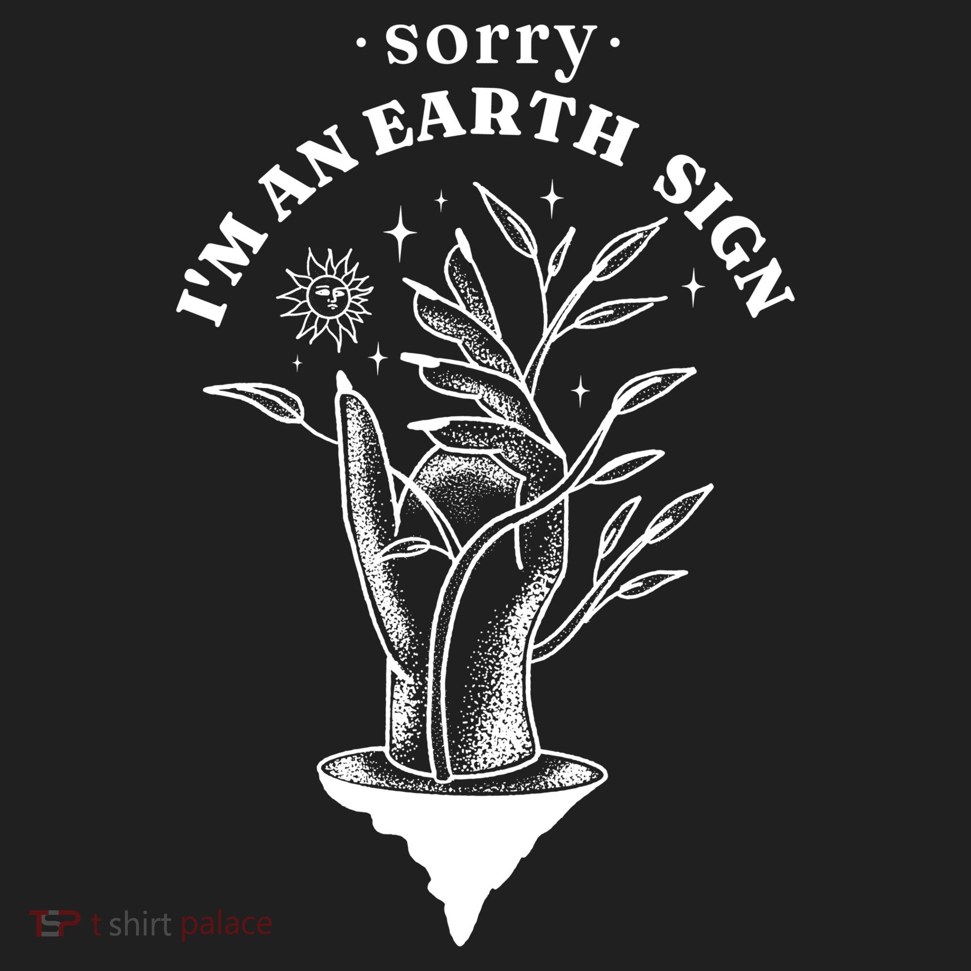 Sorry I'm An Earth Sign Zodiac Birthday Women's Sweatshirt