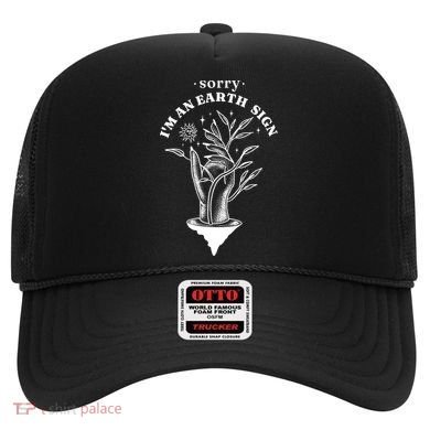 Sorry I'm An Earth Sign Zodiac Birthday Hat