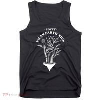 Sorry I'm An Earth Sign Zodiac Birthday Tank Top thumb 0