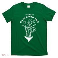 Sorry I'm An Earth Sign Zodiac Birthday T-Shirt thumb 0