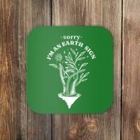 Sorry I'm An Earth Sign Zodiac Birthday Coaster thumb 0