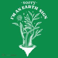 Sorry I'm An Earth Sign Zodiac Birthday Mousepad thumb 1