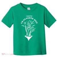 Sorry I'm An Earth Sign Zodiac Birthday Toddler T-Shirt thumb 0