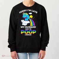 Sorry I'm Late My Husband Had To Poop Women's Sweatshirt thumb 0