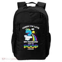 Sorry I'm Late My Husband Had To Poop Backpack thumb 0