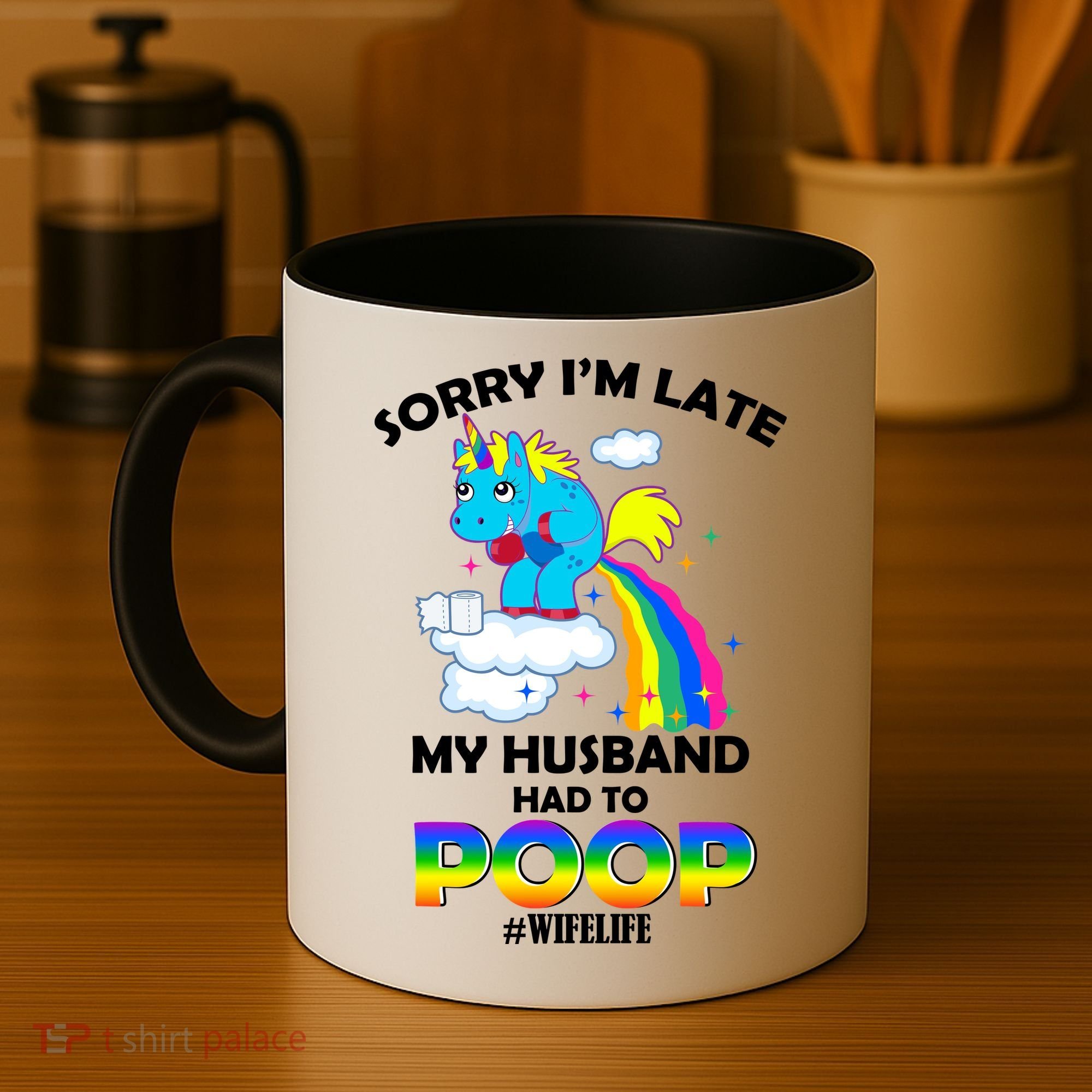 Sorry I'm Late My Husband Had To Poop Coffee Mug