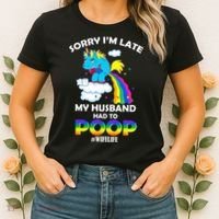 Sorry I'm Late My Husband Had To Poop Women's T-Shirt thumb 2
