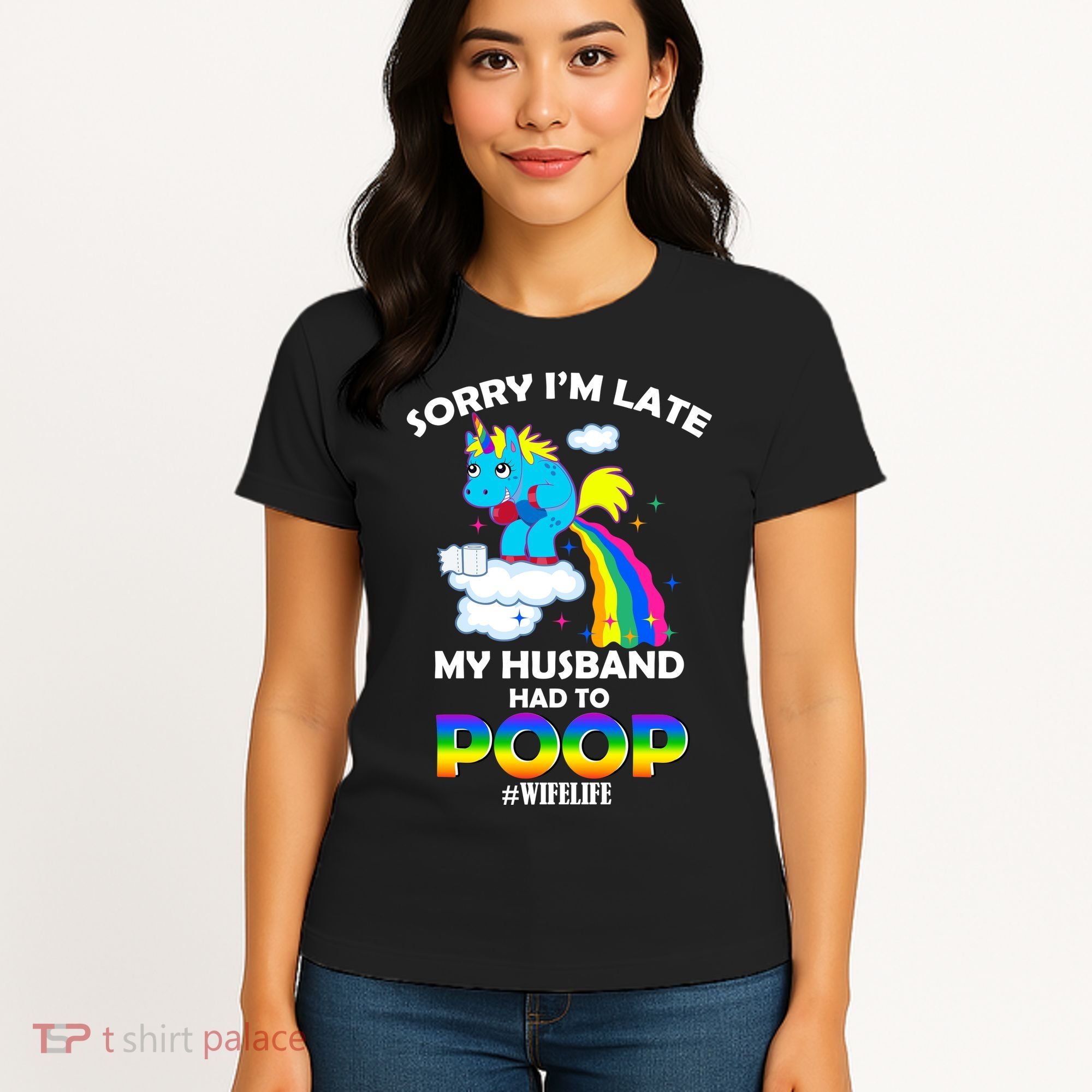 Sorry I'm Late My Husband Had To Poop Women's T-Shirt