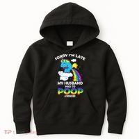 Sorry I'm Late My Husband Had To Poop Kids Hoodie thumb 0