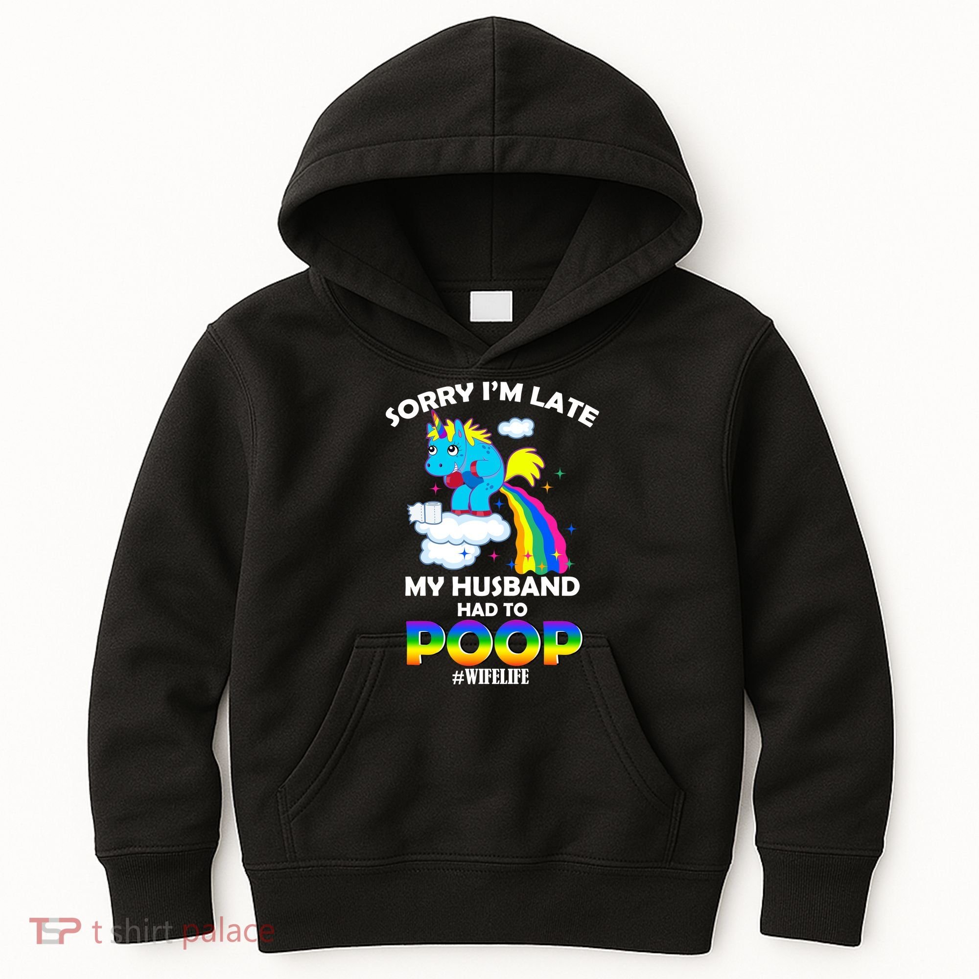 Sorry I'm Late My Husband Had To Poop Kids Hoodie