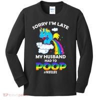 Sorry I'm Late My Husband Had To Poop Kids Long Sleeve Shirt thumb 0
