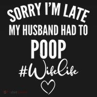 Sorry I'm Late My Husband Had To Poop Funny Kids T-Shirt thumb 4
