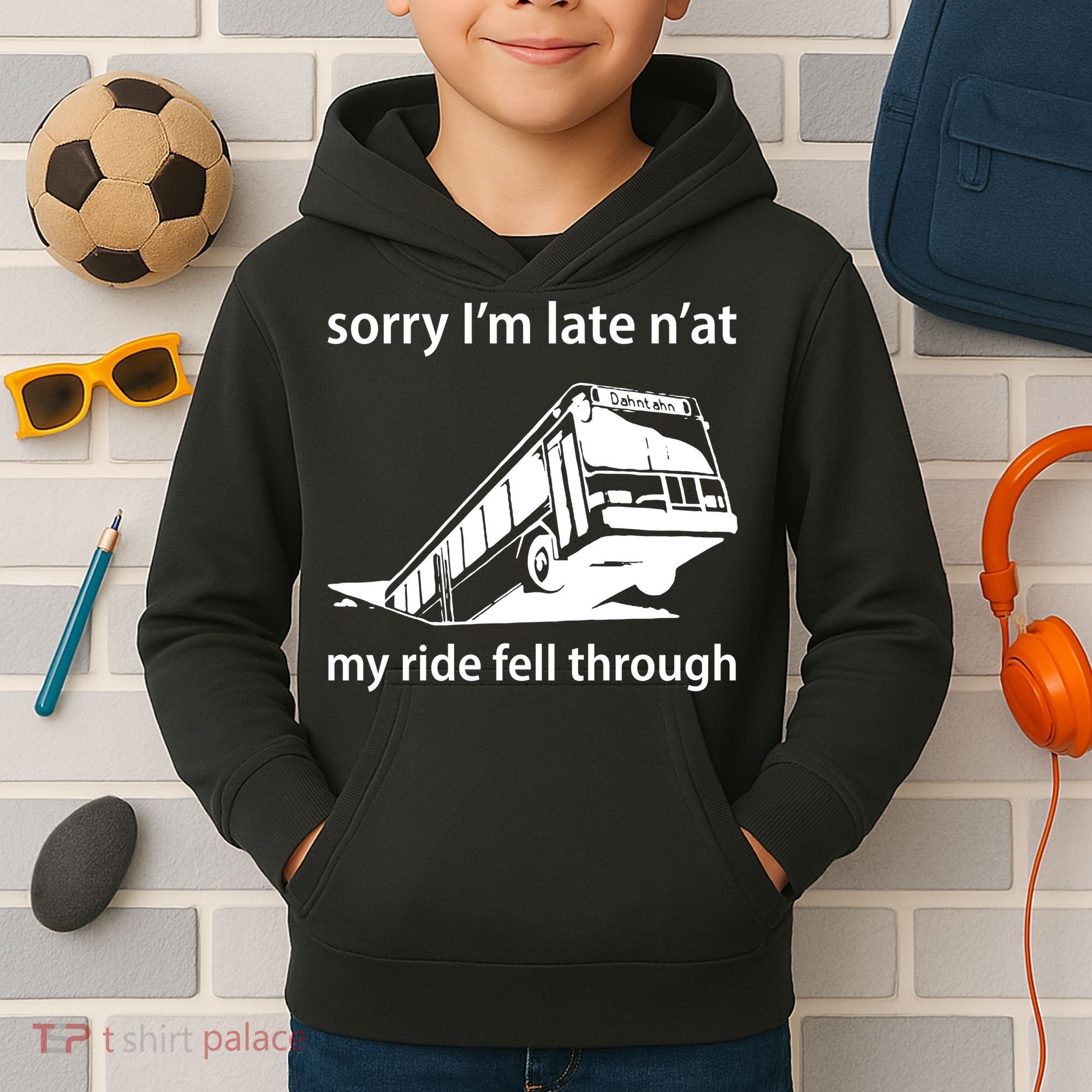 Sorry I'm Late N'at My Ride Fell Through Kids Hoodie