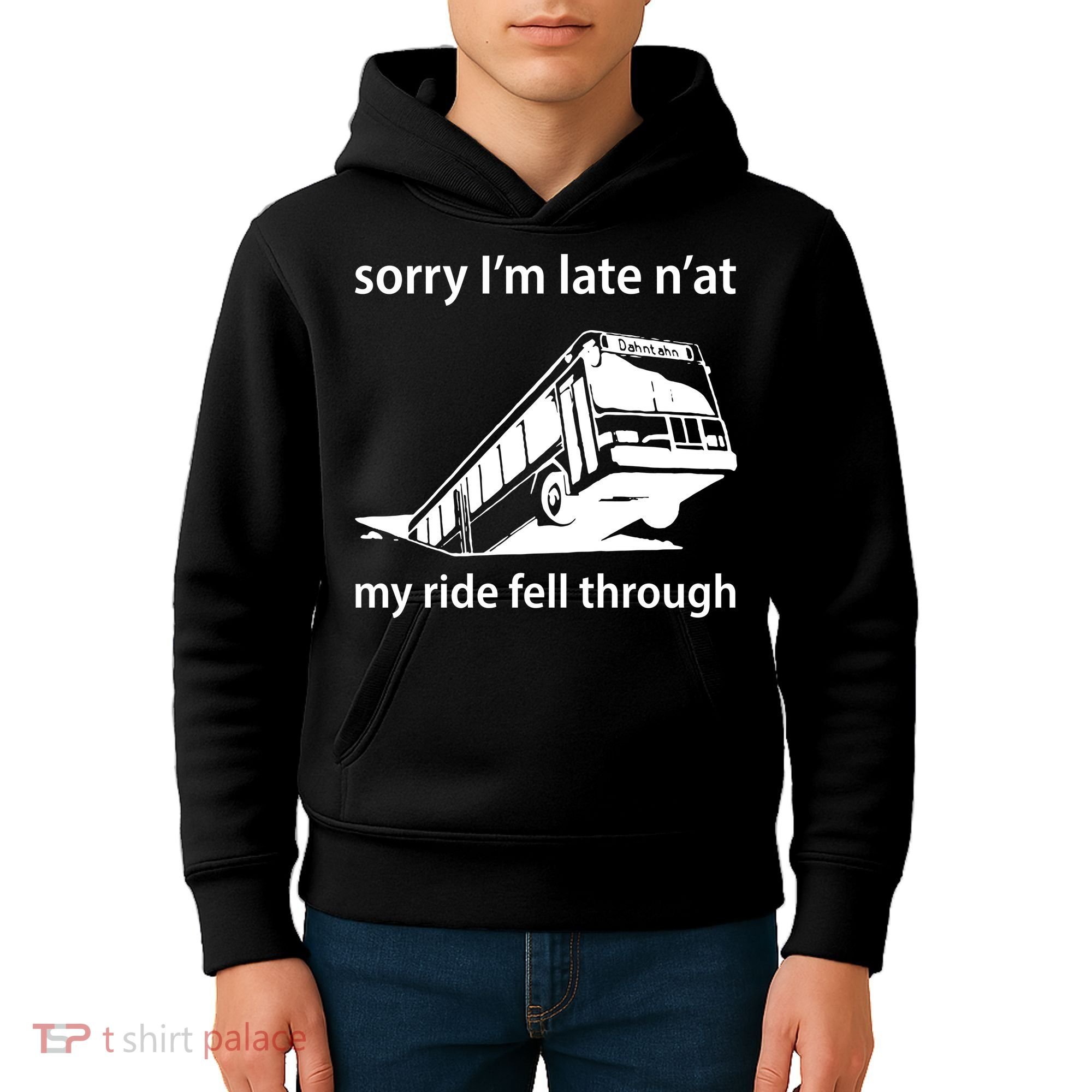 Sorry I'm Late N'at My Ride Fell Through Kids Hoodie