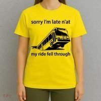 Sorry I'm Late N'at My Ride Fell Through T-Shirt thumb 4