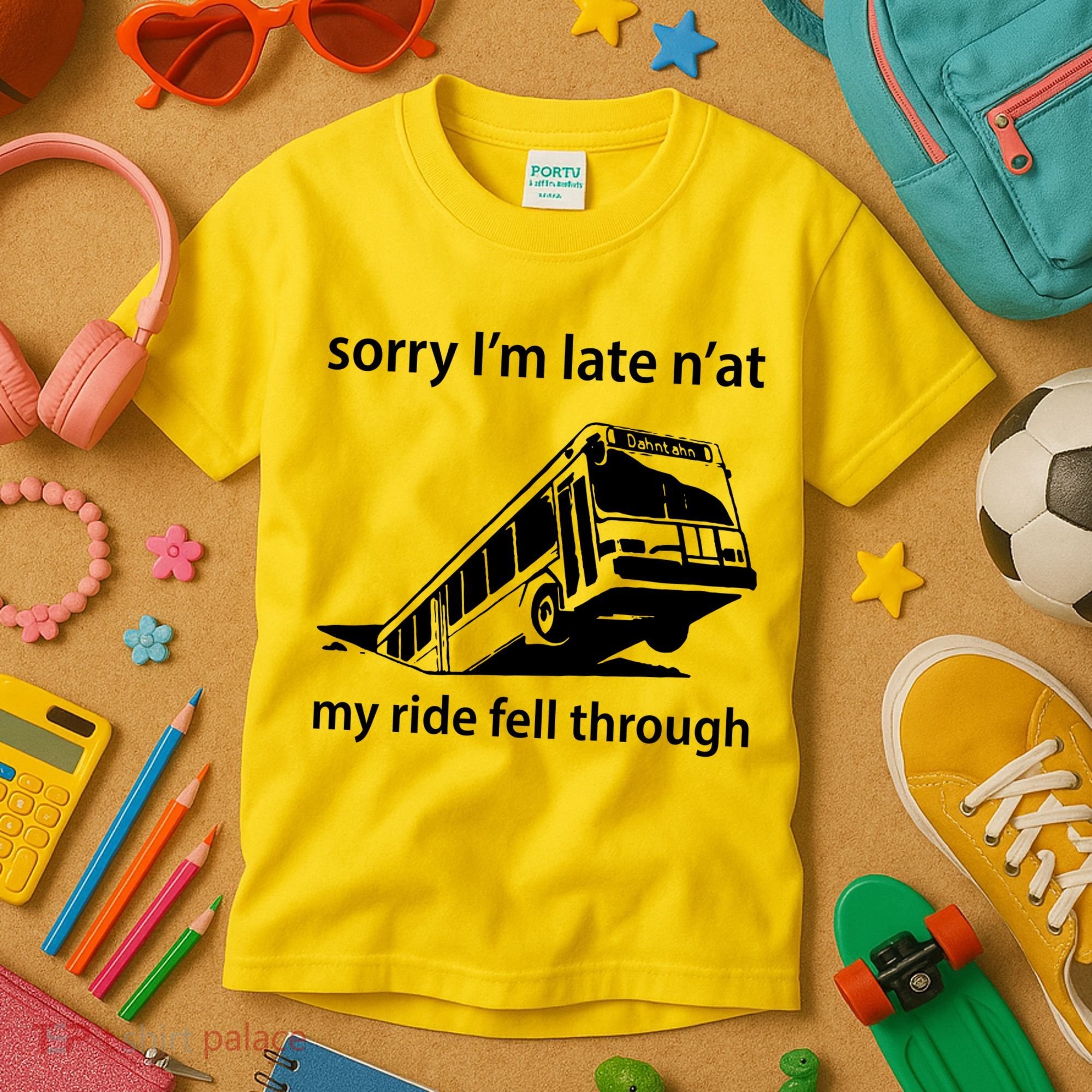Sorry I'm Late N'at My Ride Fell Through Kids T-Shirt