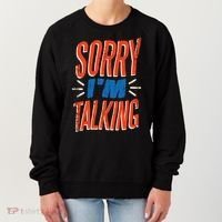 Sorry I'm Talking Women's Sweatshirt thumb 0