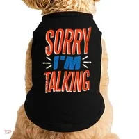 Sorry I'm Talking Doggie Tank thumb 0