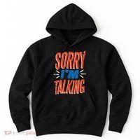 Sorry I'm Talking Hoodie thumb 0