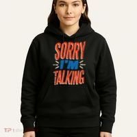 Sorry I'm Talking Hoodie thumb 5