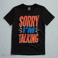 Sorry I'm Talking T-Shirt thumb 5