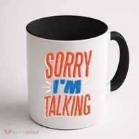 Sorry I'm Talking Coffee Mug thumb 1