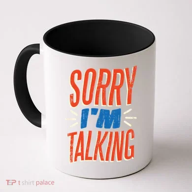 Sorry I'm Talking Coffee Mug