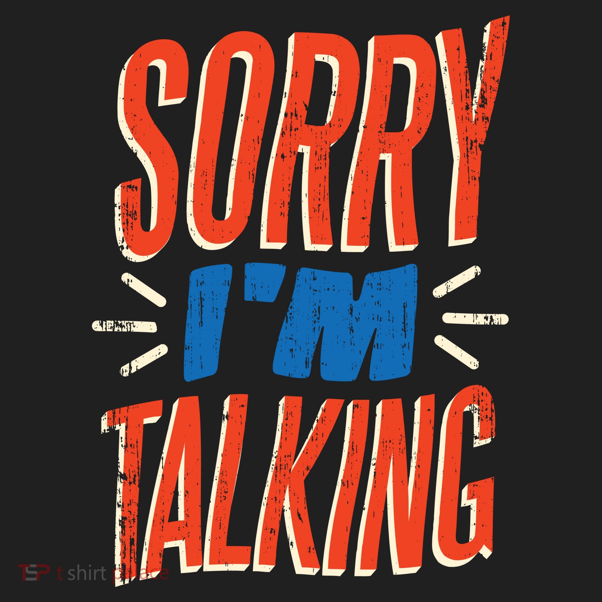 Sorry I'm Talking Tumbler