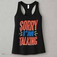 Sorry I'm Talking Women's Tank Top thumb 3