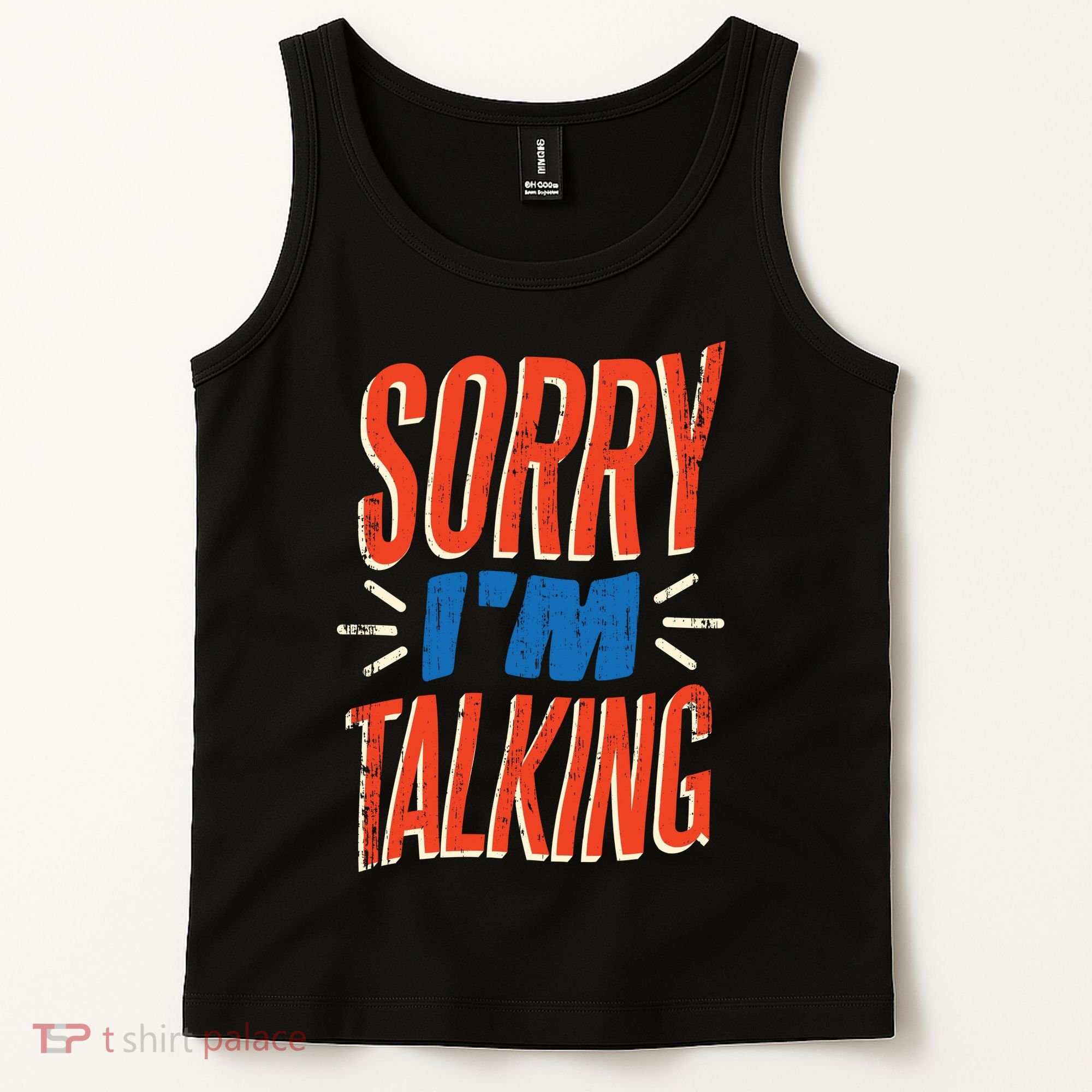 Sorry I'm Talking Tank Top
