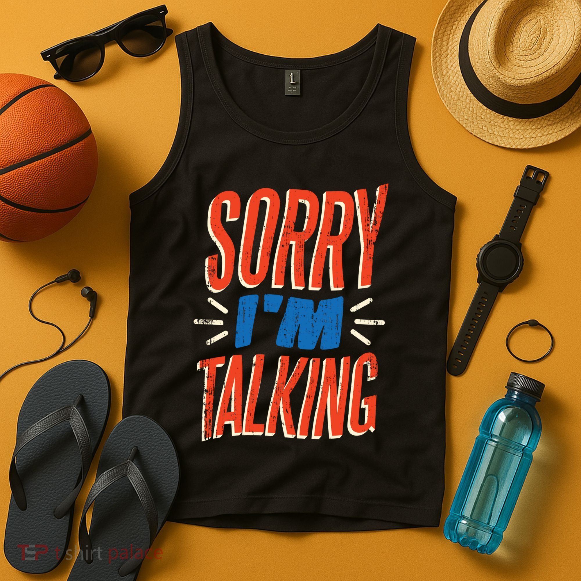 Sorry I'm Talking Tank Top