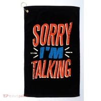 Sorry I'm Talking Golf Towel thumb 0