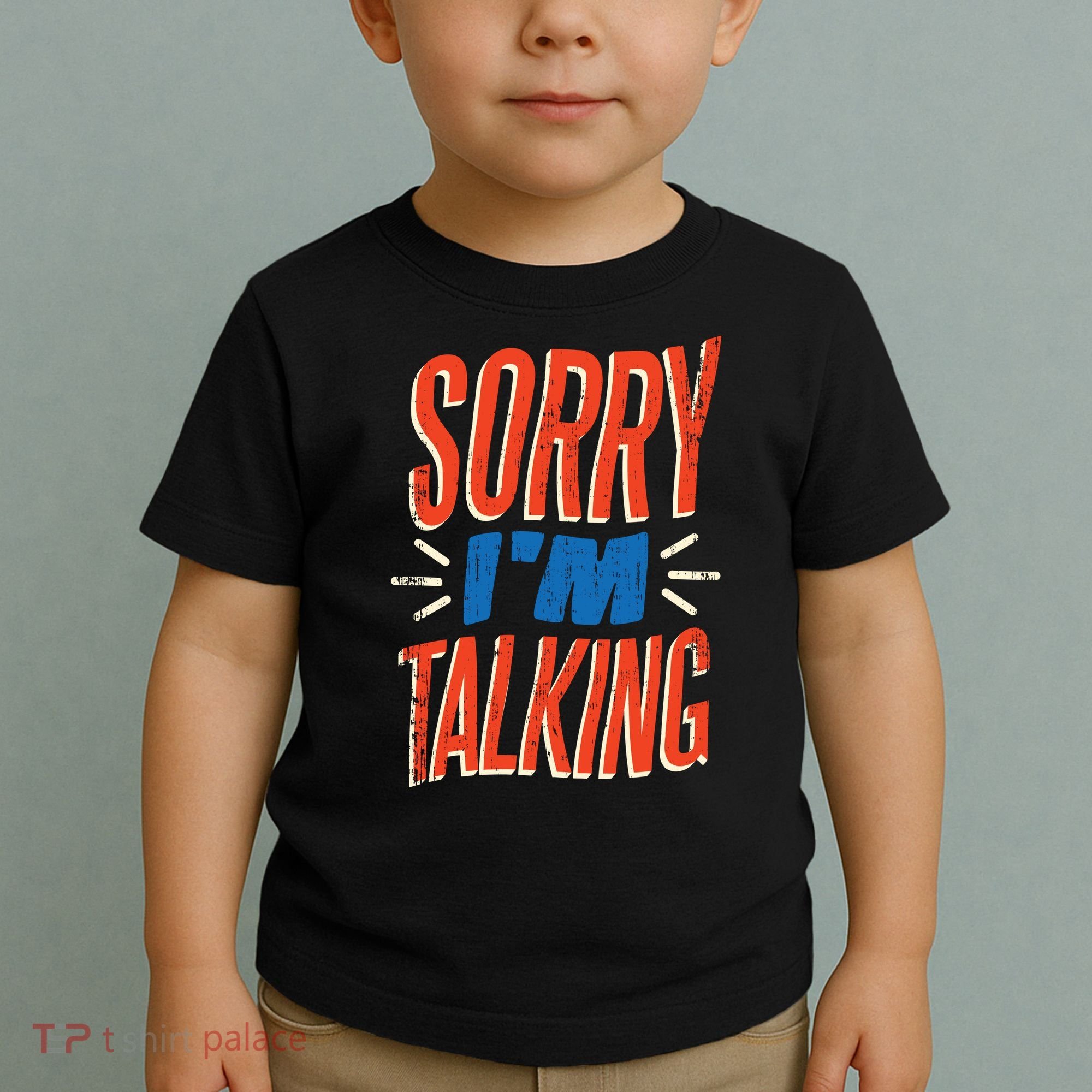Sorry I'm Talking Toddler T-Shirt