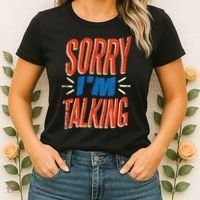 Sorry I'm Talking Women's T-Shirt thumb 2