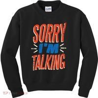 Sorry I'm Talking Kids Sweatshirt thumb 0