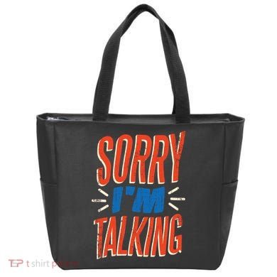 Sorry I'm Talking Tote Bag
