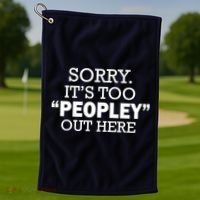 Sorry It's Too Peopley Out Here Golf Towel thumb 1