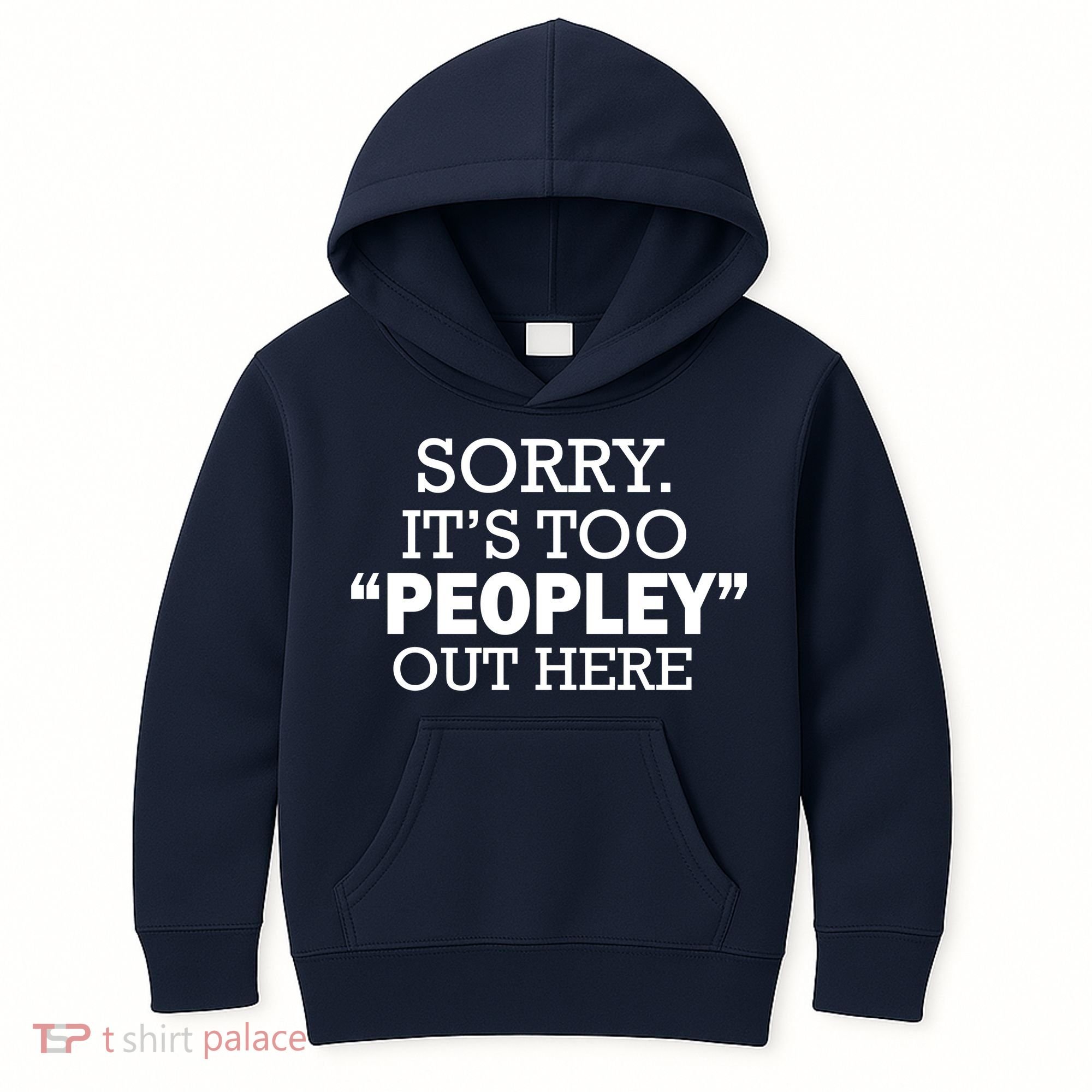 Sorry It's Too Peopley Out Here Kids Hoodie