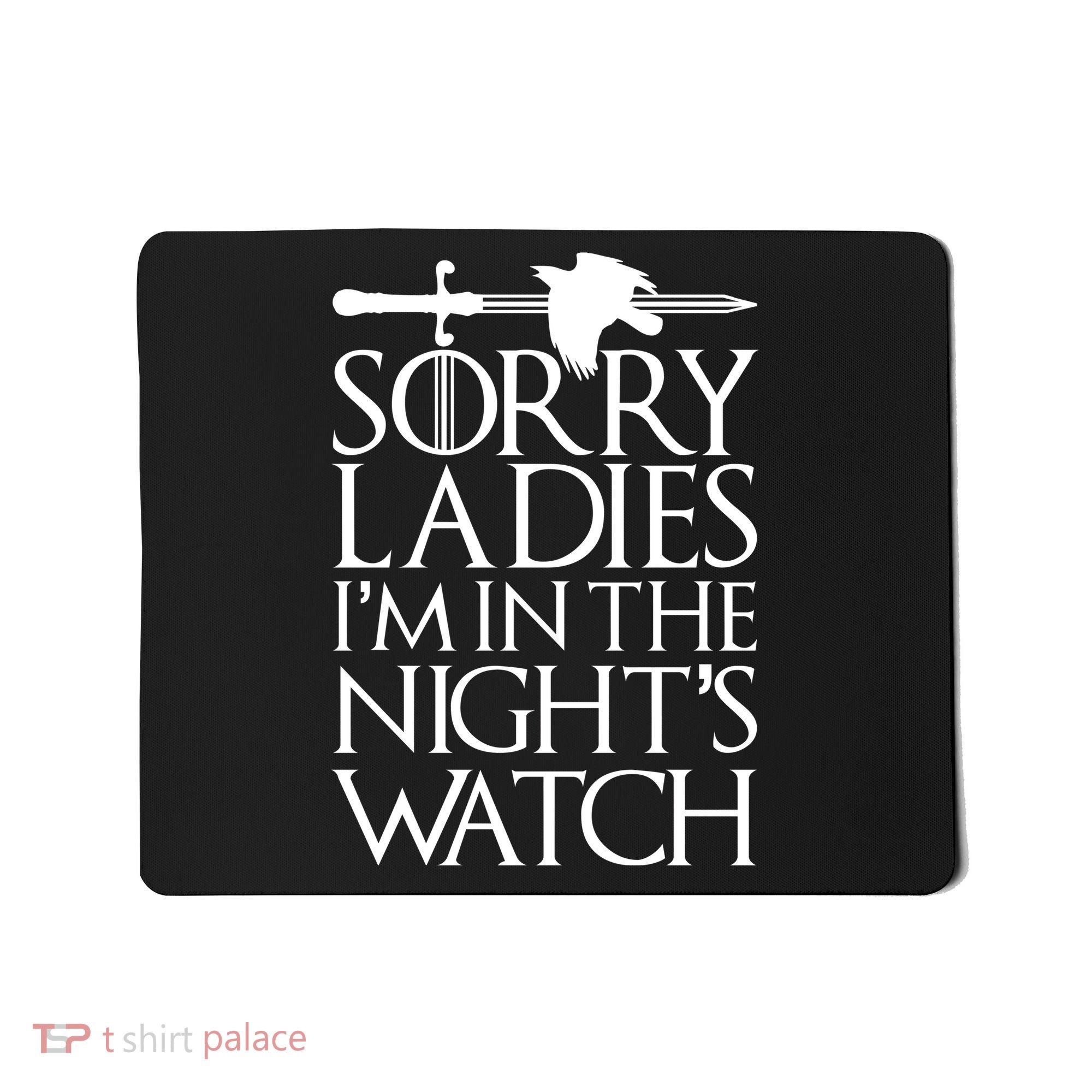 Sorry Ladies I'm In The Night's Watch Mousepad